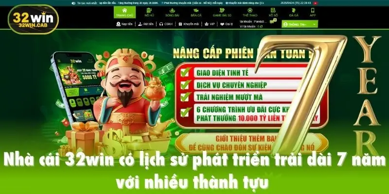 Nhà cái 32win có lịch sử phát triển trải dài 7 năm với nhiều thành tựu