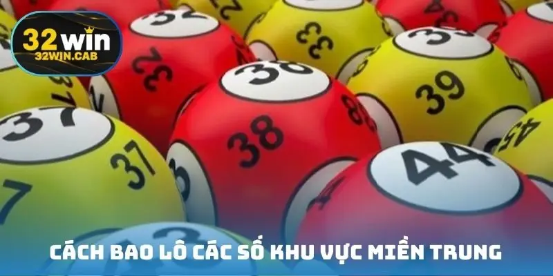 Cách bao lô các số khu vực miền Trung