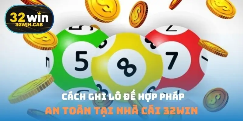 Cách ghi lô đề hợp pháp
