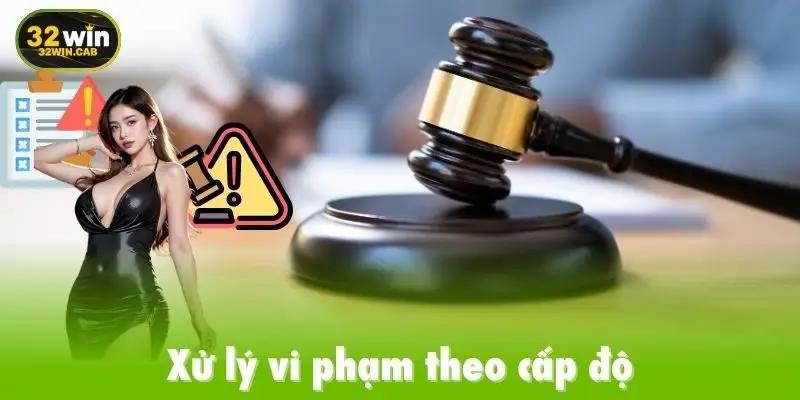 Xử lý vi phạm theo cấp độ