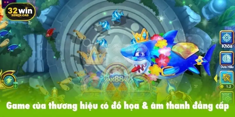 Game của thương hiệu có đồ họa & âm thanh đẳng cấp
