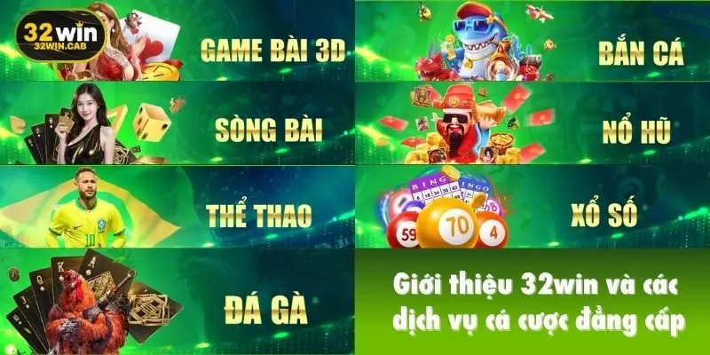 Giới thiệu 32win và các dịch vụ cá cược đẳng cấp