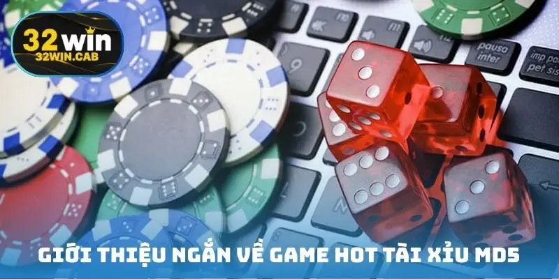 Giới thiệu ngắn về game hot tài xỉu md5