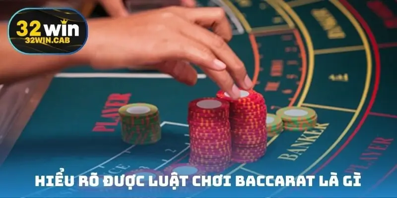 Hiểu rõ được luật chơi baccarat là gì