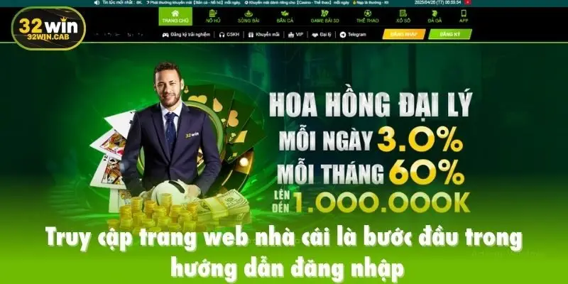 Truy cập trang web nhà cái là bước đầu trong hướng dẫn đăng nhập 32win