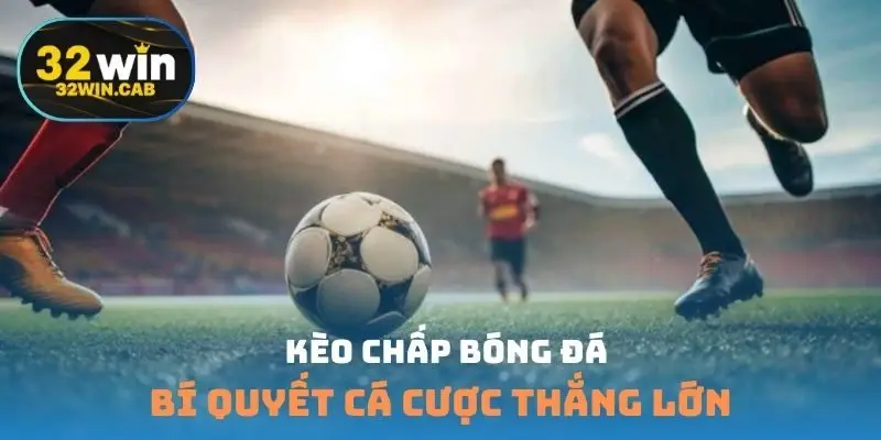 Kèo chấp bóng đá
