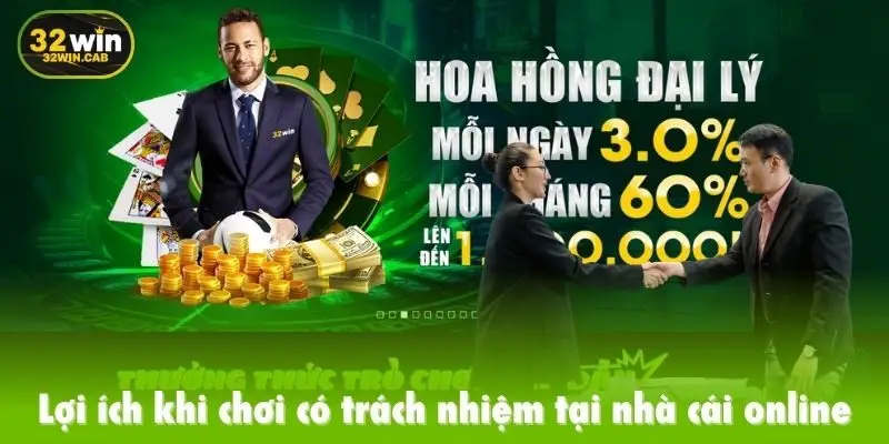 Lợi ích khi chơi có trách nhiệm tại nhà cái online