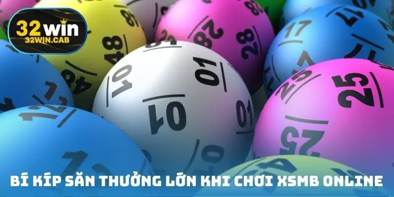 Bí kíp săn thưởng lớn khi chơi XSMB online